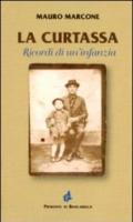 La Curtassa. Ricordi di un'infanzia