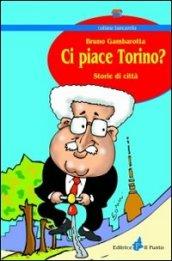 Ci piace Torino? Storie di città