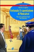 Fortunato il capostazione di Moncalvo! Racconti monferrini degli anni Quaranta