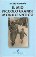 Il mio piccolo grande mondo antico