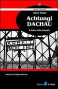 Achtung! Dacahu. Il dolore della memoria