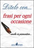 Ditelo con... frasi per ogni occasione anche in piemontese