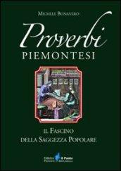 Proverbi piemontesi. Il fascino della saggezza popolare