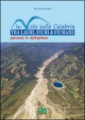 In volo sulla Calabria tra laghi, fiumi & fiumare. Percorsi in deltaplano