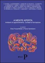 A mente aperta. Ambienti di apprendimento. Contesti di formazione. Atti del 2° Congresso internazionale delle scienze bioeducative