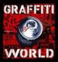 Graffiti world. Street art dai cinque continenti