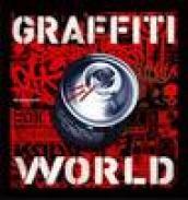 Graffiti world. Street art dai cinque continenti