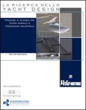 La ricerca nello yacht design. Processi du scambio tra Coppa America e produzione industriale
