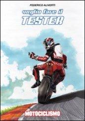 Voglio fare il tester