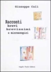 Racconti brevi, brevissimi e microscopici