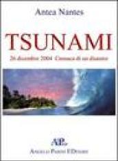 Tsunami. 26 dicembre 2004. Cronaca di una tragedia