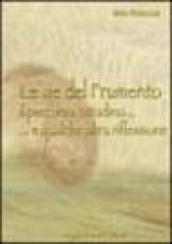 Le vie del frumento. Il percorso cittadino e qualche altra riflessione