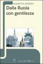 Dalla Russia con... gentilezza