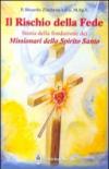 Il rischio della fede. Storia della fondazione dei missionari dello Spirito Santo