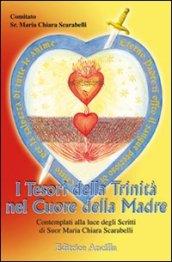 I tesori della Trinità nel cuore della madre contemplati alla luce degli scritti di Suor Maria Chiara Scarabelli