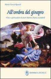 All'ombra del ginepro. Vita e spiritualità di suor Maria Chiara Scarabelli