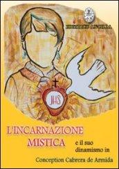 L'incarnazione mistica e il suo dinamismo in Concepcion Cabrera de Armida