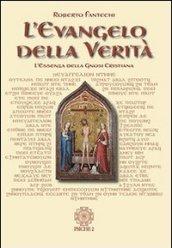 L'evangelo della verità. L'essenza della gnosi cristiana