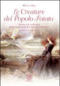 Le creature del popolo fatato. Storie ed archetipi dalle tradizioni dei popoli della dea