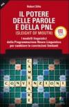 Il potere delle parole e della PNL (Sleight of Mouth) (I classici PNL)