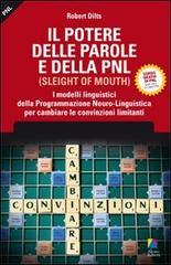 Il potere delle parole e della PNL (Sleight of Mouth) (I classici PNL)