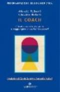 Il Coach. Il professionista che aiuta a raggiungere i risultati desiderati