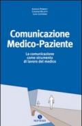 Comunicazione medico paziente. La comunicazione come strumento di lavoro del medico