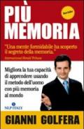 Più memoria. Migliora la tua capacità di apprendere usando il metodo dell'uomo con più memoria al mondo