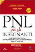 PNL per gli insegnanti. Come aumentare la tua efficacia personale nella comunicazione e nella didattica