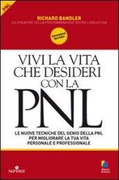 Vivi la vita che desideri con la PNL