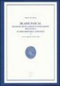 Blaise Pascal. Ragione, rivelazione e fondazione dell'etica. Il percorso dell'Apologie (2 vol.)