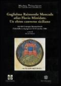 Guglielmo Raimondo Moncada alias Flavio Mitridate. Un ebreo converso siciliano. Atti del Convegno Internazionale di Studi (Caltabellotta, 23-24 ottobre 2004)