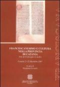 Francescanesimo e cultura nella provincia di Catania. Atti del Convegno di studio (Catania, 21-22 dicembre 2007)