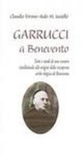 Garrucci a Benevento. Temi e modi di uno scontro intellettuale alle origini della scoperta archeologica di Benevento