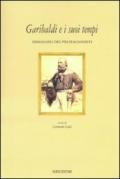 Garibaldi e i suoi tempi. Immagini dei protagonisti. Catalogo della mostra (Tivoli, 15 marzo-10 aprile 2008). Ediz. illustrata