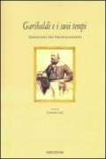 Garibaldi e i suoi tempi. Immagini dei protagonisti. Catalogo della mostra (Tivoli, 15 marzo-10 aprile 2008). Ediz. illustrata