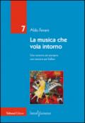 La musica che vola intorno. Una canzone per piangere, una canzone per ballare