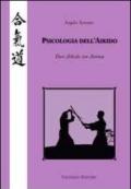 Psicologia dell'Aikido. Fare Aikido con anima