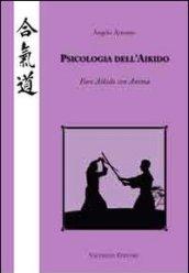 Psicologia dell'Aikido. Fare Aikido con anima