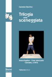 Trilogia della sceneggiata. Intercity - Core spezzato - Cantami, o Diva