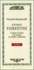 Storie fiorentine. L'epoca di Dante e le contese tra guelfi e ghibellini