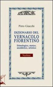 Dizionario del vernacolo fiorentino