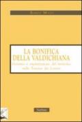 Bonifica della Valdichiana. Governo e organizzazione del territorio nella Toscana dei Lorena (La)