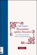 Fiorentino spirito bizzarro. Lo spirito di una città nella sua creatività linguistica