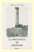 La provincia di Crotone. Avvenimenti, costumi e realtà della Calabria agli inizi del nostro secolo. Immagini di foto e cartoline d'epoca con schede storiche...