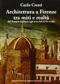 Architettura a Firenze tra miti e realtà