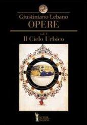 Opere. 1.Il cielo urbico. Cantica sul modello de' carmi orfei, omerici e sibillini