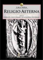 Religio aeterna. 2.Eternità, cicli cosmici, escatologia universale