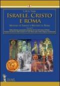 Israele, Cristo e Roma. Mistero di Israele e mistero di Roma: 2