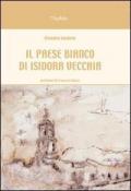 Il paese bianco di Isidora Vecchia